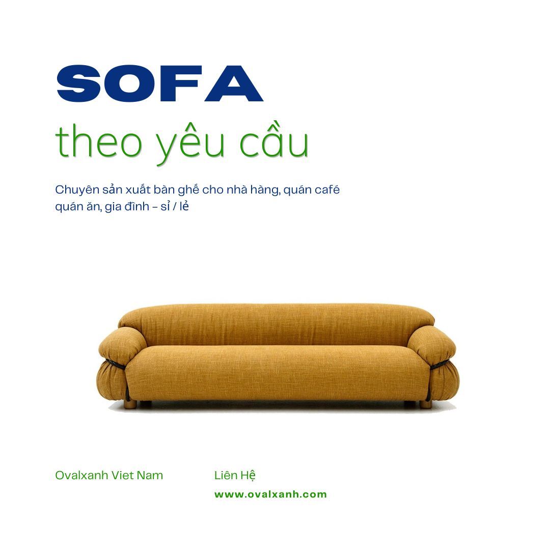 ▪️ BÁO GIÁ XƯỞNG OVAL XANH — MUA BÁN SOFA THEO YÊU CẦU (SỈ / LẺ)