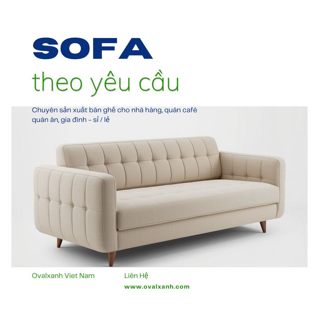 ▪️ BÁO GIÁ XƯỞNG OVAL XANH — MUA BÁN SOFA THEO YÊU CẦU (SỈ / LẺ)
