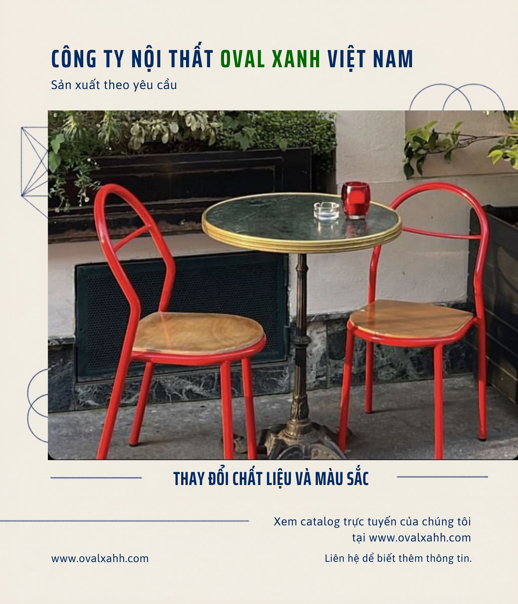 XƯỞNG OVAL XANH — BÀN GHẾ CAFE SÂN VƯỜN & OUTDOOR

✅ CUNG CẤP VÀ MUA BÁN GIÁ XƯỞNG: Chuyên sản xuất, gia công các bộ bàn ghế sắt lá, ghế đan dây dù, mây nhựa ngoài trời cho quán cafe, nhà hàng, bistro với báo giá bán gốc rẻ nhất thị trường.
✅ CHIẾT KHẤU GIẢM GIÁ CAO: Đơn hàng mua bán số lượng lớn, hợp đồng công trình chốt đơn ngay hôm nay nhận siêu chiết khấu và báo giá cạnh tranh trực tiếp.
✅ SẢN XUẤT GIA CÔNG THEO BẢN VẼ: Tùy chọn chất liệu, màu sơn tĩnh điện khung kim loại, màu dây đan để chốt đơn chuẩn thiết kế.
==========================
🎯 207C, Nguyễn Xí, Phường Bình Thạnh, Hồ Chí Minh
📞 Điện thoại: 0938 146 086 (Hiếu) (CALL/ZALO)
📩 : Contact@ovalxanh.com hoặc ovalxanh@gmail.com
🌐 website: ovalxanh.com và sanxuatbanghecafe.com
#OvalXanh #NoiThatCafe #BanGheNhaHang #DecorQuanCafe #InteriorDesign