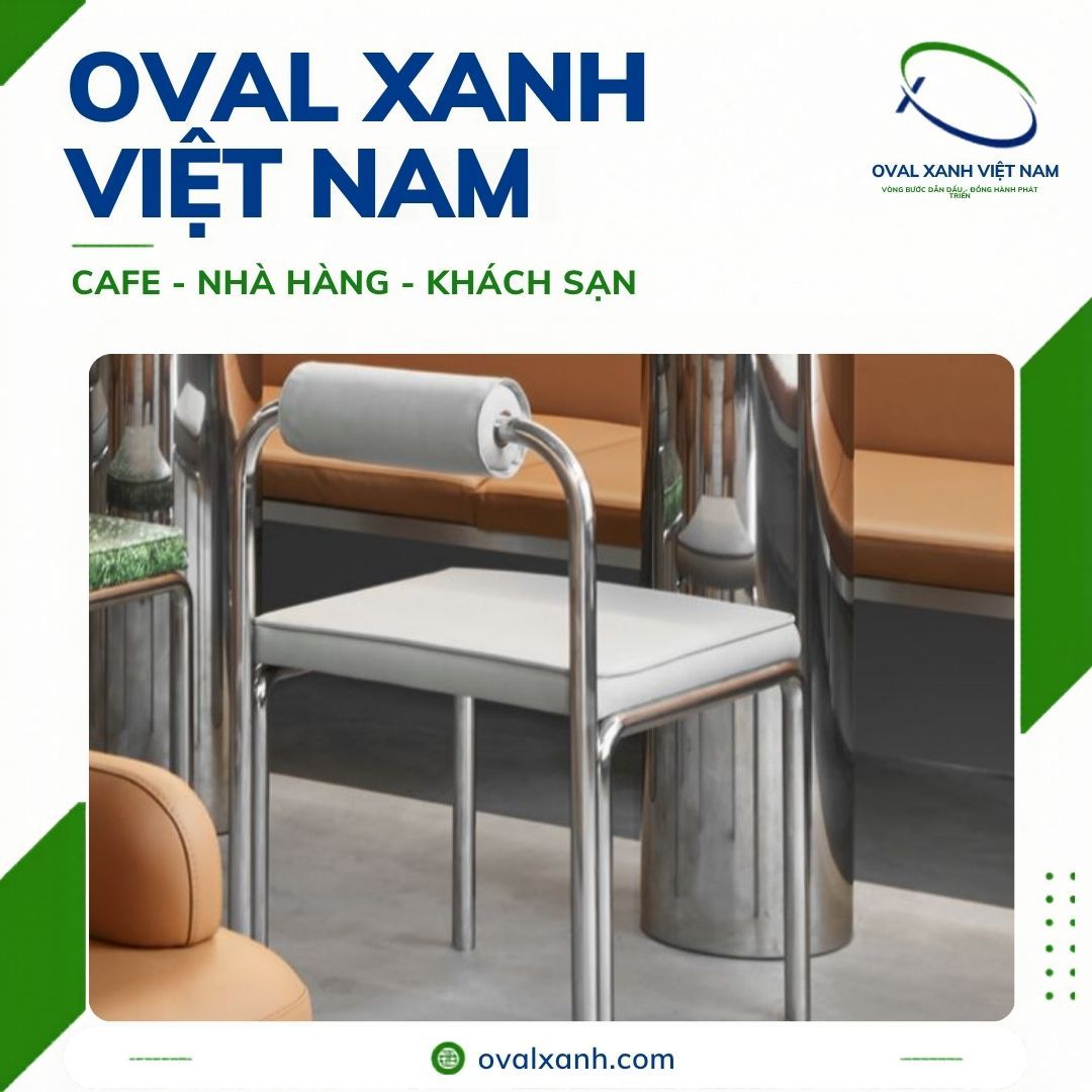 XƯỞNG OVAL XANH — MUA BÁN BÀN GHẾ INOX CAFE - NHÀ HÀNG - KHÁCH SẠN