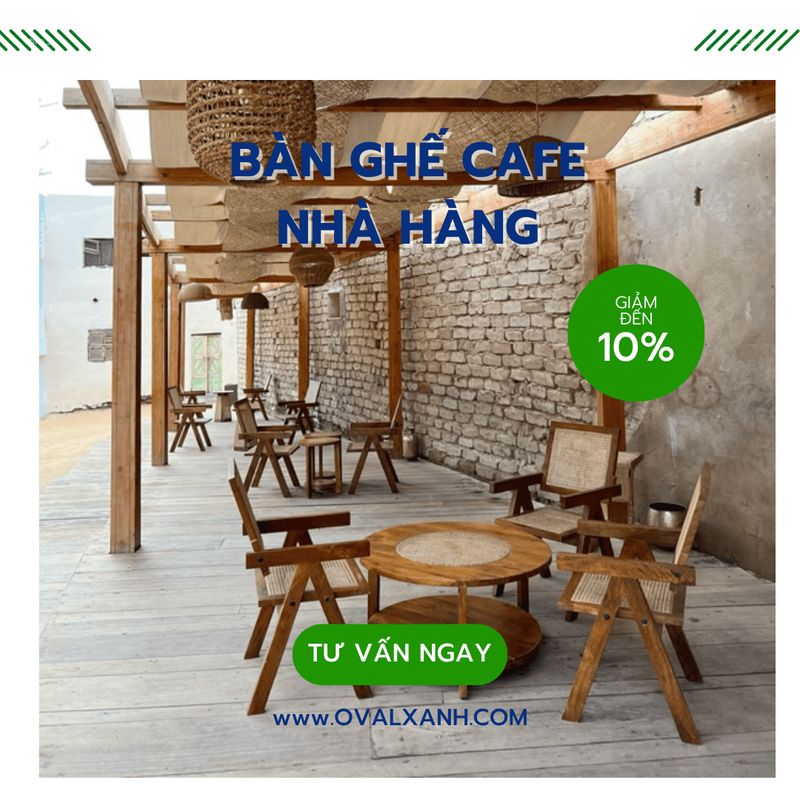 OVAL XANH VIỆT NAM - GIẢI PHÁP NỘI THẤT TOÀN DIỆN CHO CHUỖI CÀ PHÊ & NHÀ HÀNG