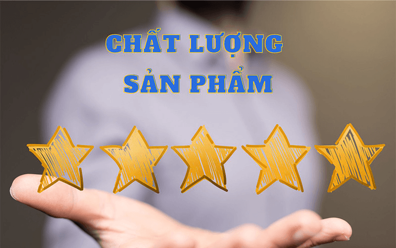 Nâng Tầm Sản Phẩm Và Dịch Vụ: Khi Chất Lượng Là Thương Hiệu Tốt Nhất